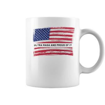 Ultra Maga And Proud Of It A Ultra Maga And Proud Of It V3 Coffee Mug | Favorety