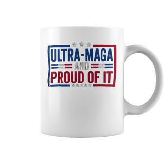 Ultra Maga And Proud Of It A Ultra Maga And Proud Of It V4 Coffee Mug | Favorety DE