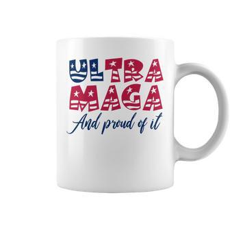 Ultra Maga And Proud Of It A Ultra Maga And Proud Of It V5 Coffee Mug | Favorety CA