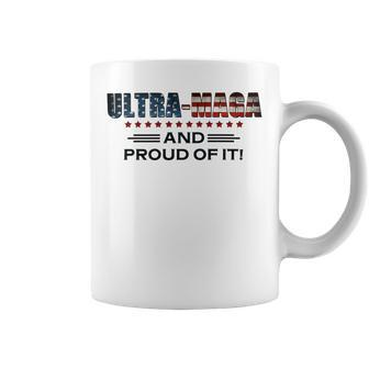 Ultra Maga And Proud Of It Ultramaga 2024 Make America Great Again Coffee Mug - Monsterry