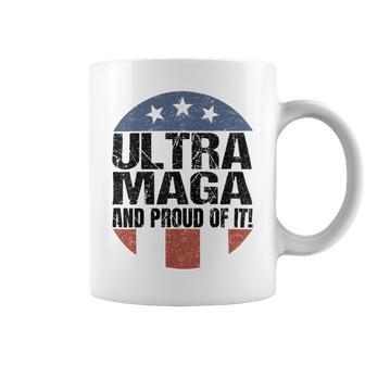 Ultra Maga And Proud Of It V19 Coffee Mug | Favorety AU