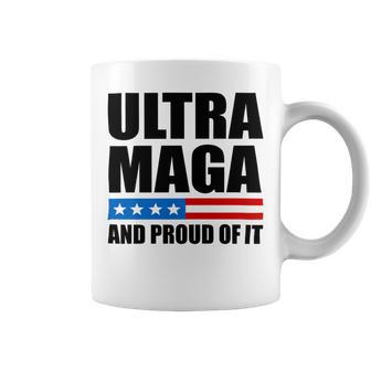 Ultra Maga And Proud Of It V22 Coffee Mug | Favorety CA