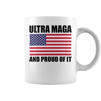 Ultra Maga And Proud Of It V23 Coffee Mug | Favorety AU