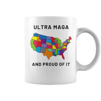 Ultra Maga And Proud Of It270 Coffee Mug - Monsterry CA