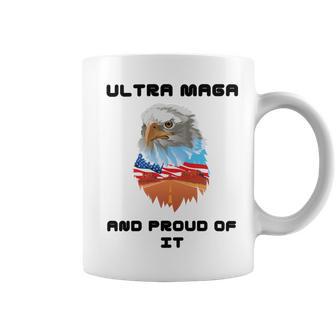 Ultra Mega And Proud Of It Pro Trump Patriotic Republican Coffee Mug | Favorety UK