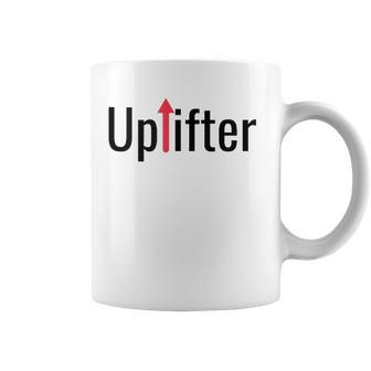 Uplifter Be Positive Raise Vibrations Around You Coffee Mug | Mazezy