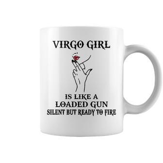 Virgo Girl Gift Virgo Girl Is Like A Loaded Gun Coffee Mug - Seseable