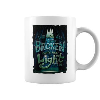 We Are All Broken 350 Trending Shirt Coffee Mug | Favorety