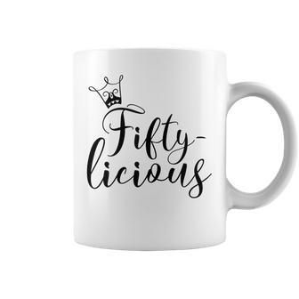Womens Fiftylicious Crown 50Th Birthday For Her Queen Fifty-Licious Coffee Mug - Seseable