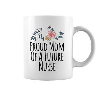 Womens Gift From Daughter To Mom Proud Mom Of A Future Nurse Coffee Mug | Mazezy