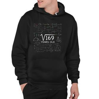 13Th Math Birthday 13 Years Old Gift Square Root Of 169 Bday Hoodie | Mazezy