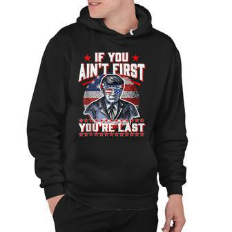 4Th Of July Trump Sunglasses-If You Aint First Youre Last Hoodie - Seseable
