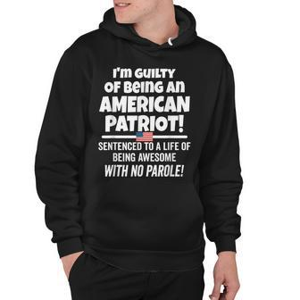 4Th Of July Usa Flag Guilty Of Being An American Patriot Hoodie - Seseable