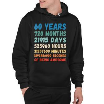 60Th Birthday 60 Years Of Being Awesome Wedding Anniversary Hoodie - Seseable