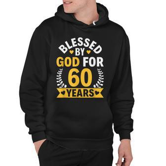 60Th Birthday Man Woman Blessed By God For 60 Years Hoodie - Seseable