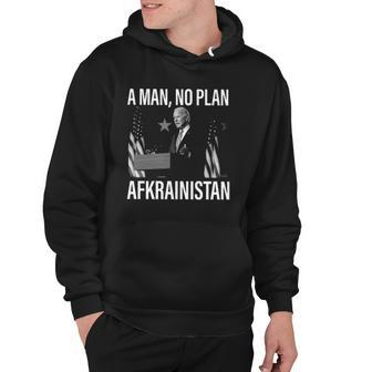 A Man No Plan Afkrainistan Anti Biden Hoodie | Mazezy AU