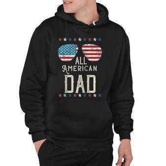 All American Dad 4Th Of July Fathers Day Men Daddy Family Hoodie - Seseable