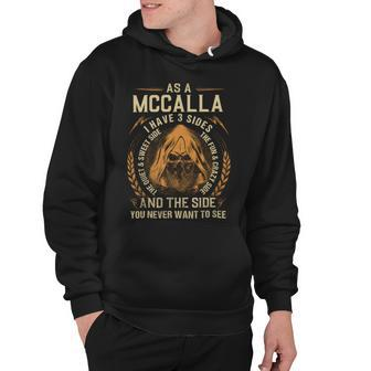 As A Mccalla I Have A 3 Sides And The Side You Never Want To See Hoodie - Seseable
