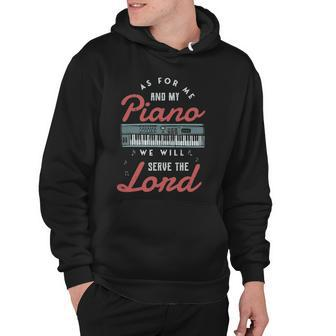 As For Me And My Piano We Will Serve The Lord Piano Jazz Hoodie | Mazezy