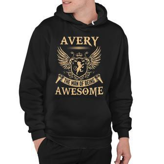 Avery Name Gift Avery The Man Of Being Awesome Hoodie - Seseable