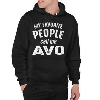 Avo Grandpa Gift My Favorite People Call Me Avo Hoodie - Seseable