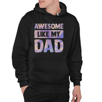 Awesome Like My Dad Matching Fathers Day Family Kids Tie Dye Hoodie | Mazezy CA