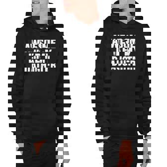 Awesome Like My Daughter Funny Dad Joke Gift Fathers Day Hoodie | Mazezy