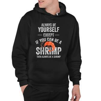 Be A Shrimp Coktail Seafood Hoodie | Mazezy UK