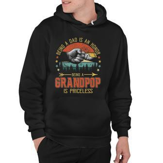 Being A Dad Is An Honor Being A Grandpop Is Priceless Hoodie - Thegiftio UK