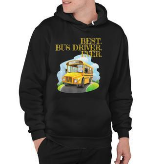 Best Bus Driver Ever Graphic - School Bus Driver Tee Gift Hoodie | Mazezy