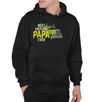 Best Truckin Papa Ever Trucker Truck Driver Dad Father Hoodie - Seseable