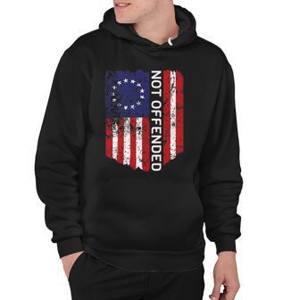 Betsy Ross Flag 1776 Not Offended Vintage American Flag Usa Hoodie