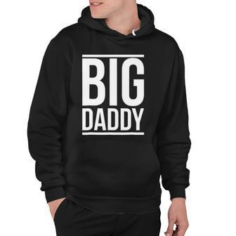 Big Daddy Funny Best Father Dad Hoodie | Mazezy