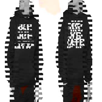 Biker Wives Matter Funny Saying Motorcycle Biker Hoodie - Thegiftio