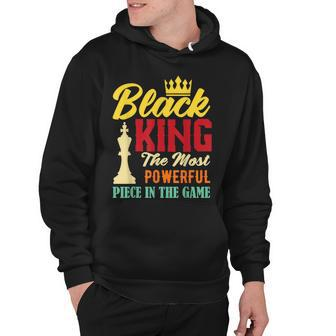 Black King The Most Powerful Piece In The Game Black Pride Hoodie - Thegiftio UK