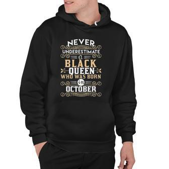 Black Queens Are Born In October Birthday Ts Hoodie | Mazezy