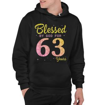 Blessed Birthday By God For 63 Years Old Happy To Me You Mom Hoodie - Seseable