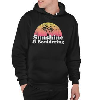 Bouldering Gift - Sunshine And Bouldering Rock Climbing Hoodie - Thegiftio UK
