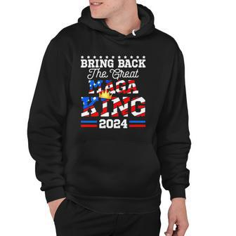 Bring Back The Great Maga King 2024 Donald Trump Back Hoodie | Mazezy