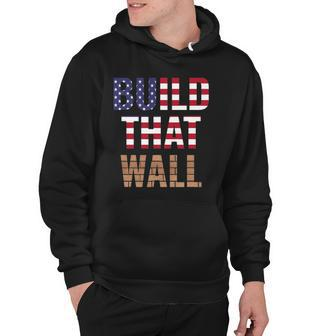 Build That Wall Pro Trump Hoodie | Mazezy