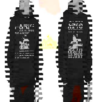 Camping Dogs Coffee Make Me Feel Less Murdery Camper Camp Hoodie | Mazezy