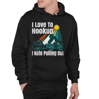 Camping Hookup I Hate Pulling Out Vintage Camper And Truck Hoodie - Thegiftio UK