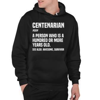 Centenarian Definition 100 Years Old 100Th Birthday Hoodie - Seseable