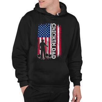 Chicken Chicken Chicken Dad American Flag Poultry Farmer Dad Fathers Day Hoodie - Monsterry DE