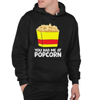 Cinema Popcorn You Had Me At Popcorn Movie Watching Hoodie | Mazezy