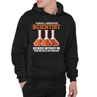 Clinical Laboratory Scientist Medical Science Lab Technician Hoodie | Mazezy