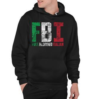 Cool Fbi Full Blooded Italian Funny American Migrates Gift Hoodie - Seseable