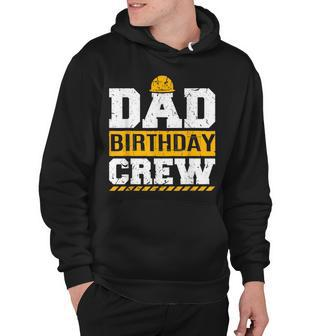 Dad Birthday Crew Construction Birthday Party Supplies Hoodie - Seseable