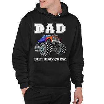 Dad Birthday Crew Monster Truck Theme Party Hoodie - Seseable