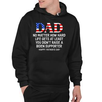 Dad Fathers Day At Least You Didnt Raise A Biden Supporter Hoodie | Mazezy